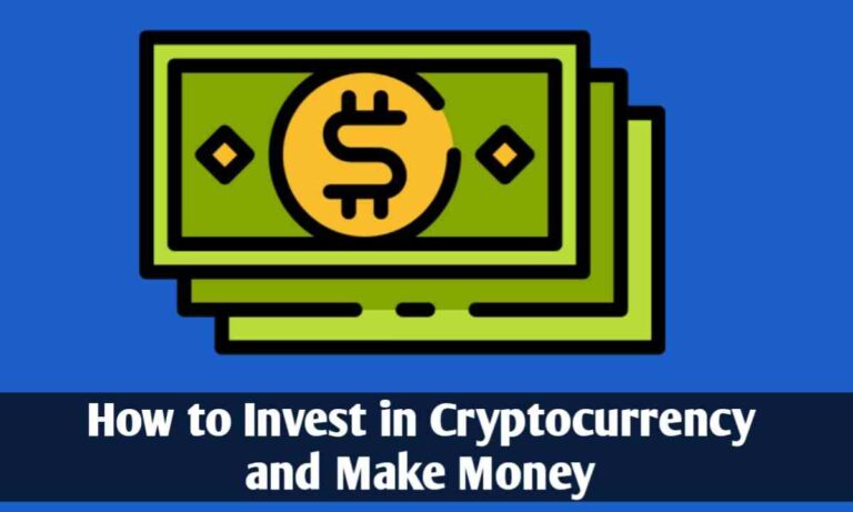 How to Invest in Cryptocurrency and Make Money