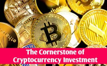 The Cornerstone of Cryptocurrency Investment