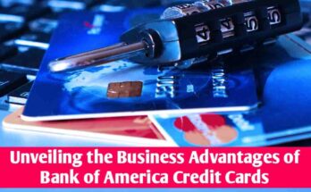 Unveiling the Business Advantages of Bank of America Credit Cards