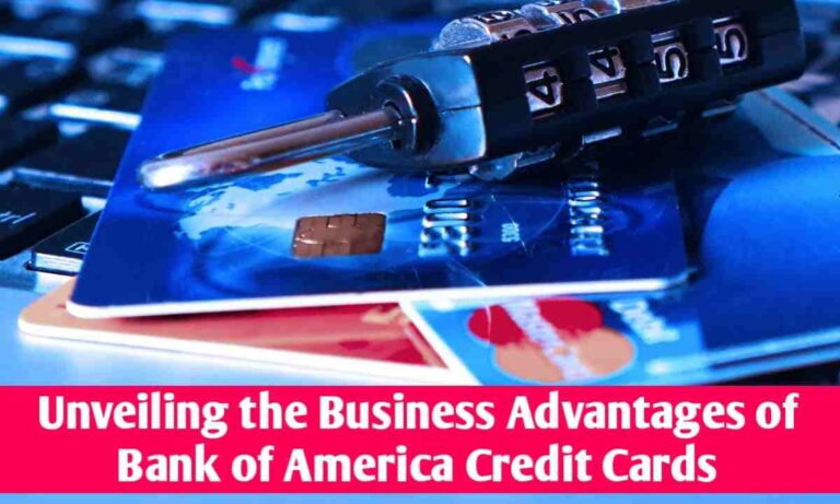 Unveiling the Business Advantages of Bank of America Credit Cards