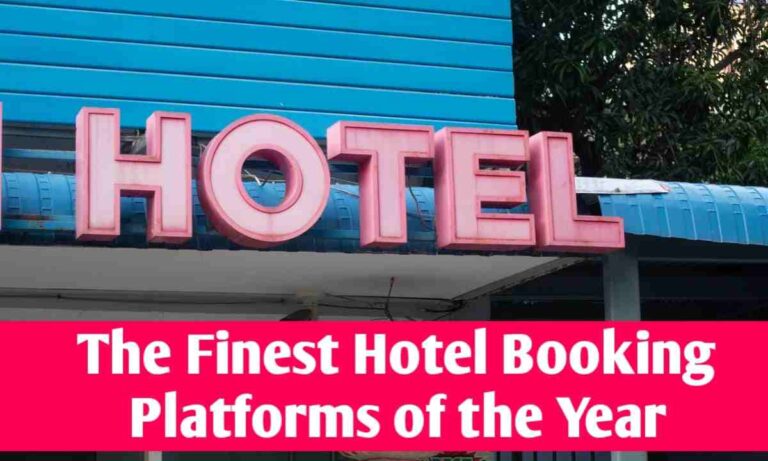 The Finest Hotel Booking Platforms of the Year
